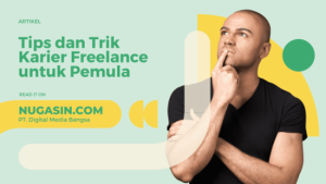 Panduan Lengkap Karier Freelance Untuk Pemula Membangun Kebebasan Dan Kemandirian Profesional