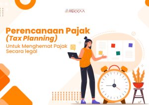Strategi Tax Planning Untuk Meminimalkan Pajak Secara Legal Panduan Komprehensif Bagi Wajib Pajak Cerdas