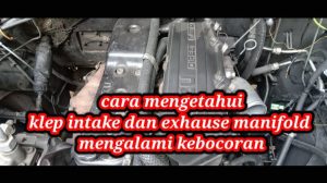 Panduan Lengkap Cara Cek Kebocoran Intake Manifold Mobil Secara Mandiri Dan Aman